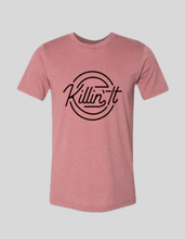 Load image into Gallery viewer, Killin it!