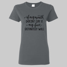 Load image into Gallery viewer, If My Mouth Doesn't Say it