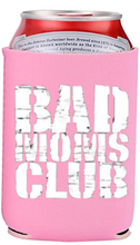 Load image into Gallery viewer, Bad Moms Club Koozie
